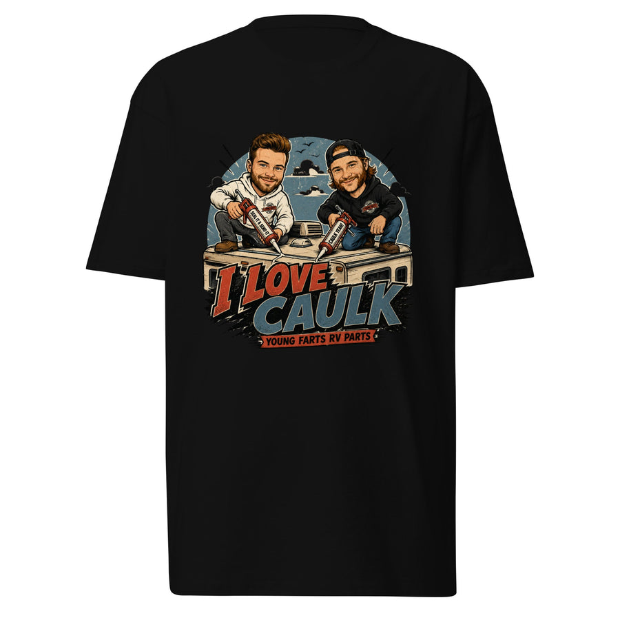 I Love Caulk T-Shirt black front view