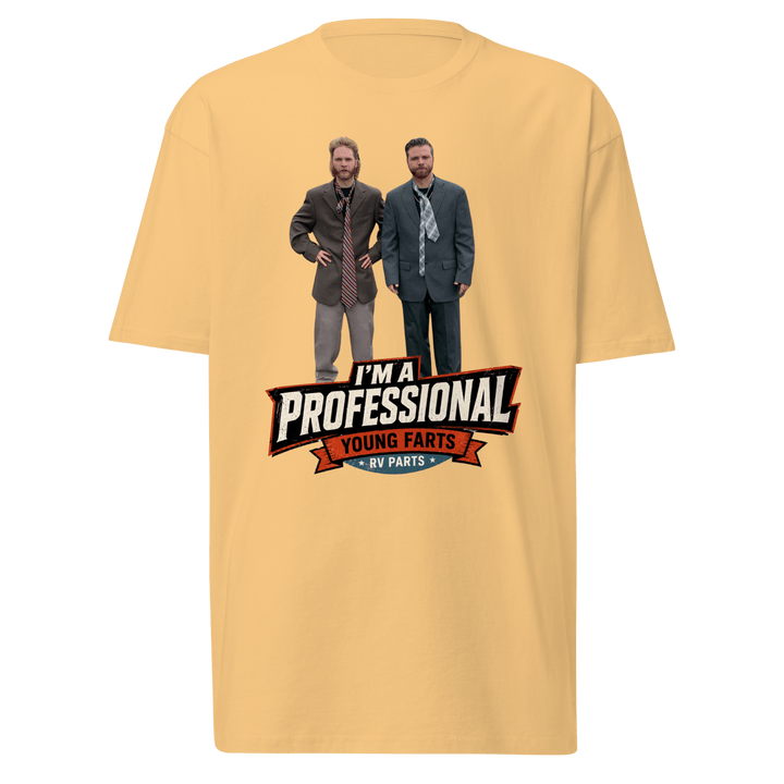 I’m a Professional T-Shirt - Young Farts RV Parts